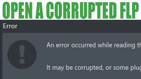 FIXING FLP FILE ERROR (INSTANT FIX)