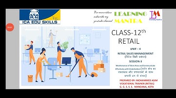 Class 12 Retail Unit-4 Session-3 Maintenance of store area and Communicate  with Stakeholders