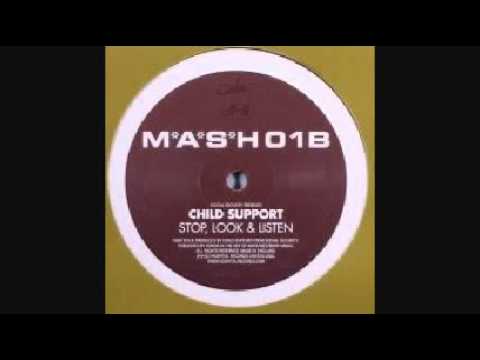 Child Support — Child Support - Stop Look & Listen (Original Mix)