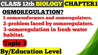 Osmoregulation Class 12 Biology | Osmoconformers \& Osmoregulators | Homeostasis | Education Level