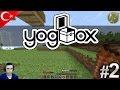 OLAYLAR OLAYLAR :D - Minecraft Yogbox - Bölüm 2