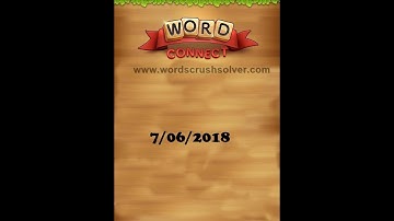 Word Connect Daily Challenge June 7 2018 | Word Connect Daily Challenge Answers