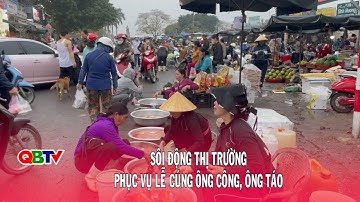 Sôi động thị trường phục vụ Lễ cúng ông Công, ông Táo | QBTV