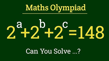 2^a+2^b+2^c=148||USA Olympiad maths question|| a nice algebra problem can you solve this||