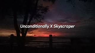 Katy Perry Unconditionally X Skyscraper