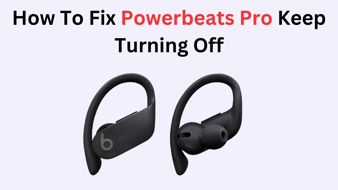 How To Fix Powerbeats Pro Keep Turning Off - YouTube