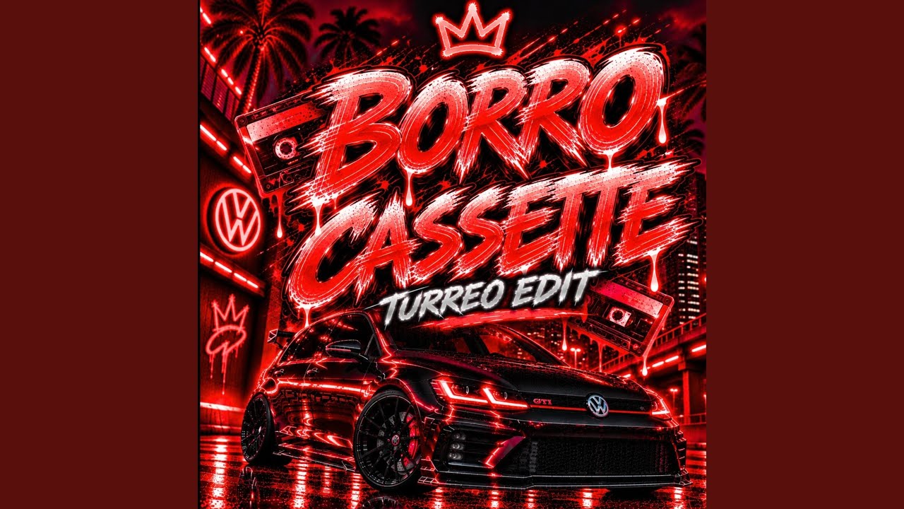 Borro Cassette (Turreo Edit)