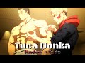 • Itadori × Todo • - • Tuca donka Phonk [AMV/EDIT]