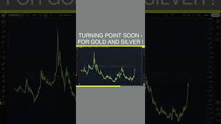⚠️ Turning Point Soon - For Gold And Silver !