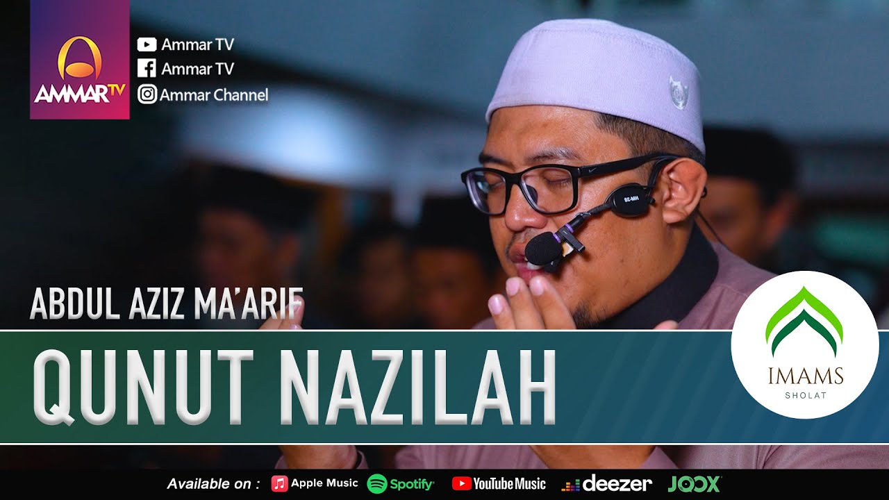 DOA QUNUT NAZILAH MERDU | ABDUL AZIZ MA’ARIF