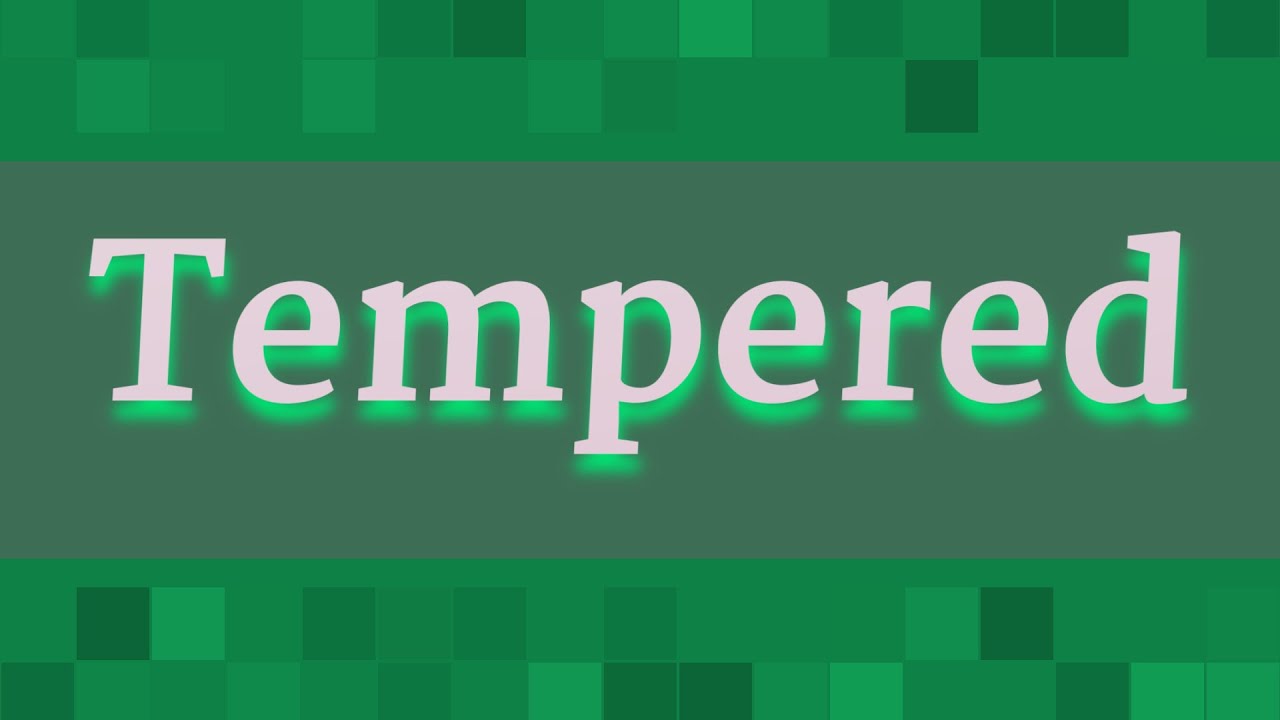 TEMPERED pronunciation • How to pronounce TEMPERED YouTube