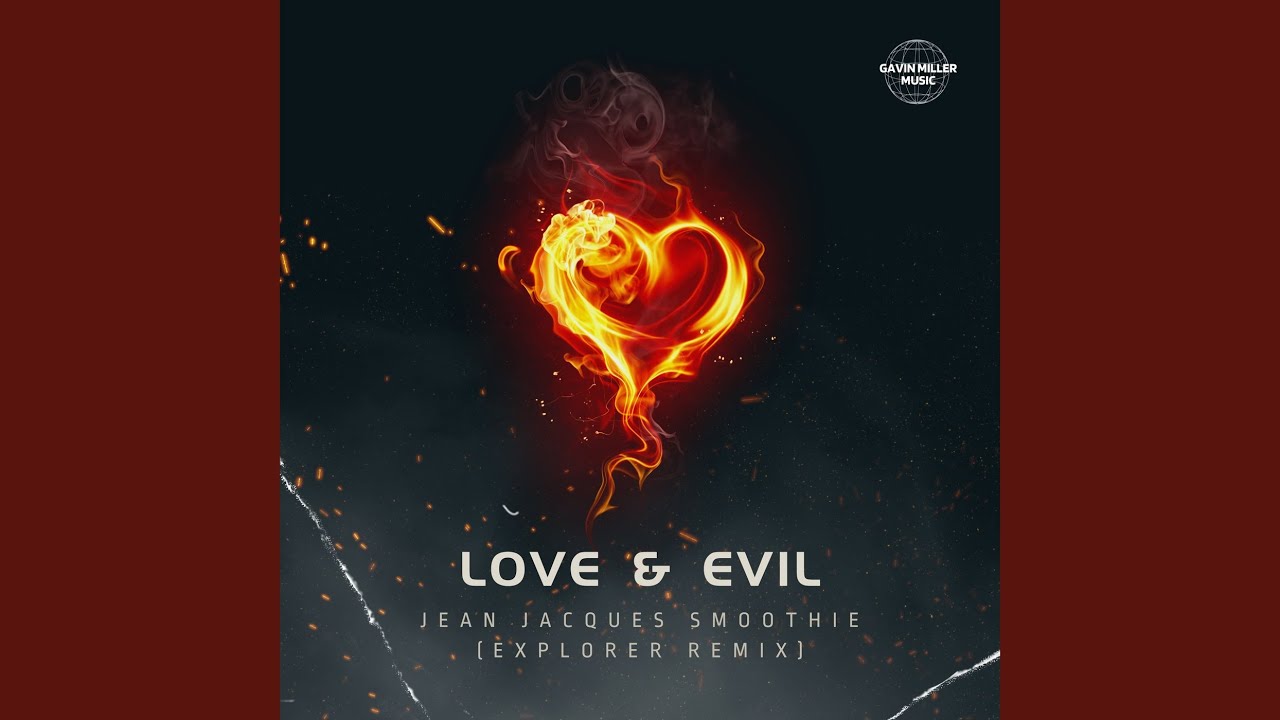 Watch Love & Evil (Explorer Remix) on YouTube Watch Love & Evil (Explorer Remix) on YouTube