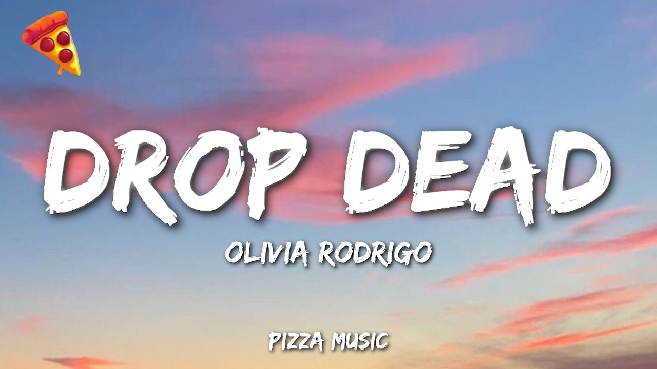 Olivia Rodrigo - drop dead