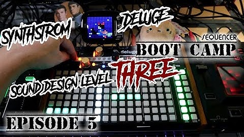 Sound Design Level 3 - Deluge Sequencer Boot Camp Pt. 5 // Synthstrom Deluge Tutorial