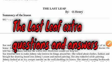 the last leaf extra questions and answers class 9 english