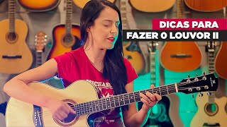 Violão: Dicas para fazer o louvor (2)