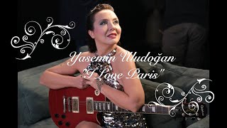 Yasemin Uludoğan - I Love Paris