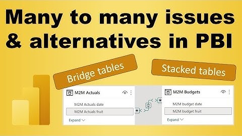 Many to many issues and alternatives in Power BI