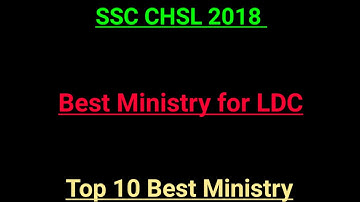 Top Ministries of CHSL 2018 || Post  Preference Form || SSC CHSL 2018 DV