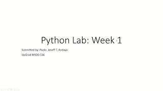 Python Lab: Week 1 Solution Video