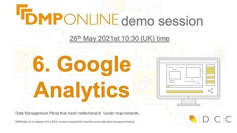 DMPonline demo session - Google Analytics 26 May 2021
