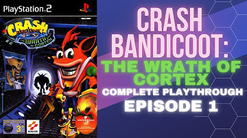 Crash Bandicoot: The Wrath of Cortex | Complete Playthrough: Episode 1