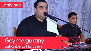 Suhanberdi Hajyyew - Geyme garany | 2022