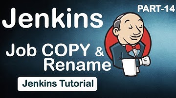 #14 Jenkins Job Copy &  Rename | How Copy Jenkins Job | How to Rename Jenkins Job