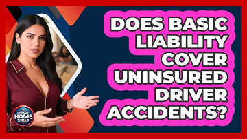 Does Basic Liability Cover Uninsured Driver Accidents?