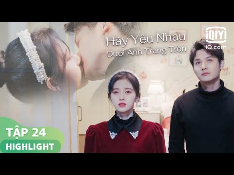 Video Trăng tròn mà tặng cho Lôi Sơ Hạ | Hãy Yêu Nhau Dưới... - youtube