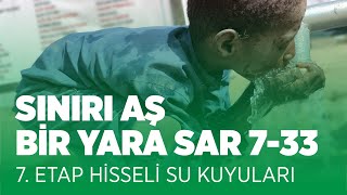 Sınırı Aş, Bir Yara Sar 7. Etap - 33. Kuyu