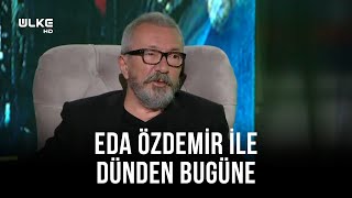 Eda Özdemir ile Dünden Bugüne - Osman Sınav | 21 Kasım 2020