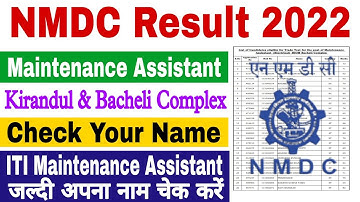 NMDC Result 2022 | NMDC Maintenance Assistant Result 2022 | NMDC Kirandul & Bacheli Complex Result |