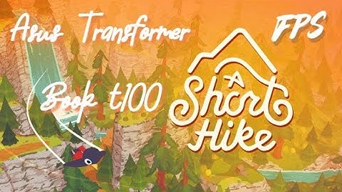 A Short Hike on Intel Atom® Processor Z3735F- #asustransformerbookt100taf