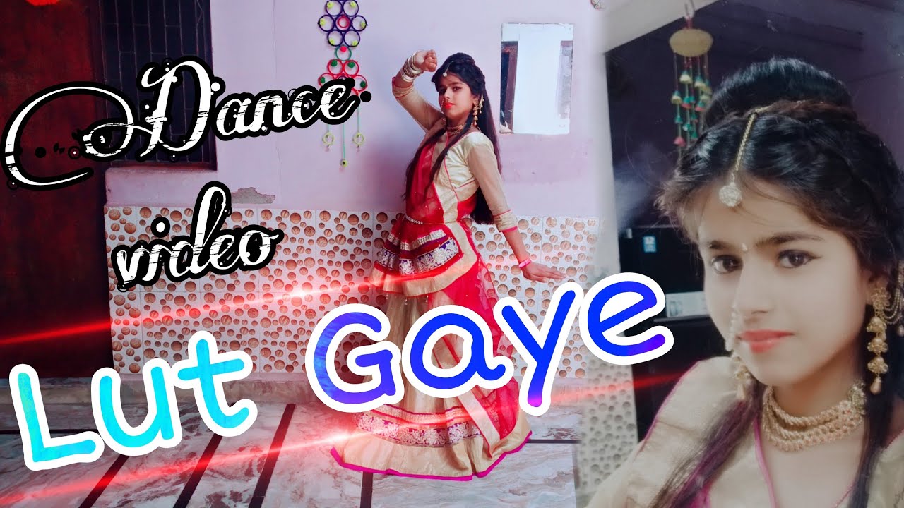 Lut Gaye song dance video / new song dance video / latest song 2021