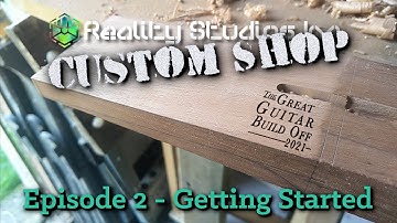Great Guitar Build Off 2021 k̶i̶t̶b̶u̶i̶l̶d̶  Scratch Build Ep 2 - Getting Started!