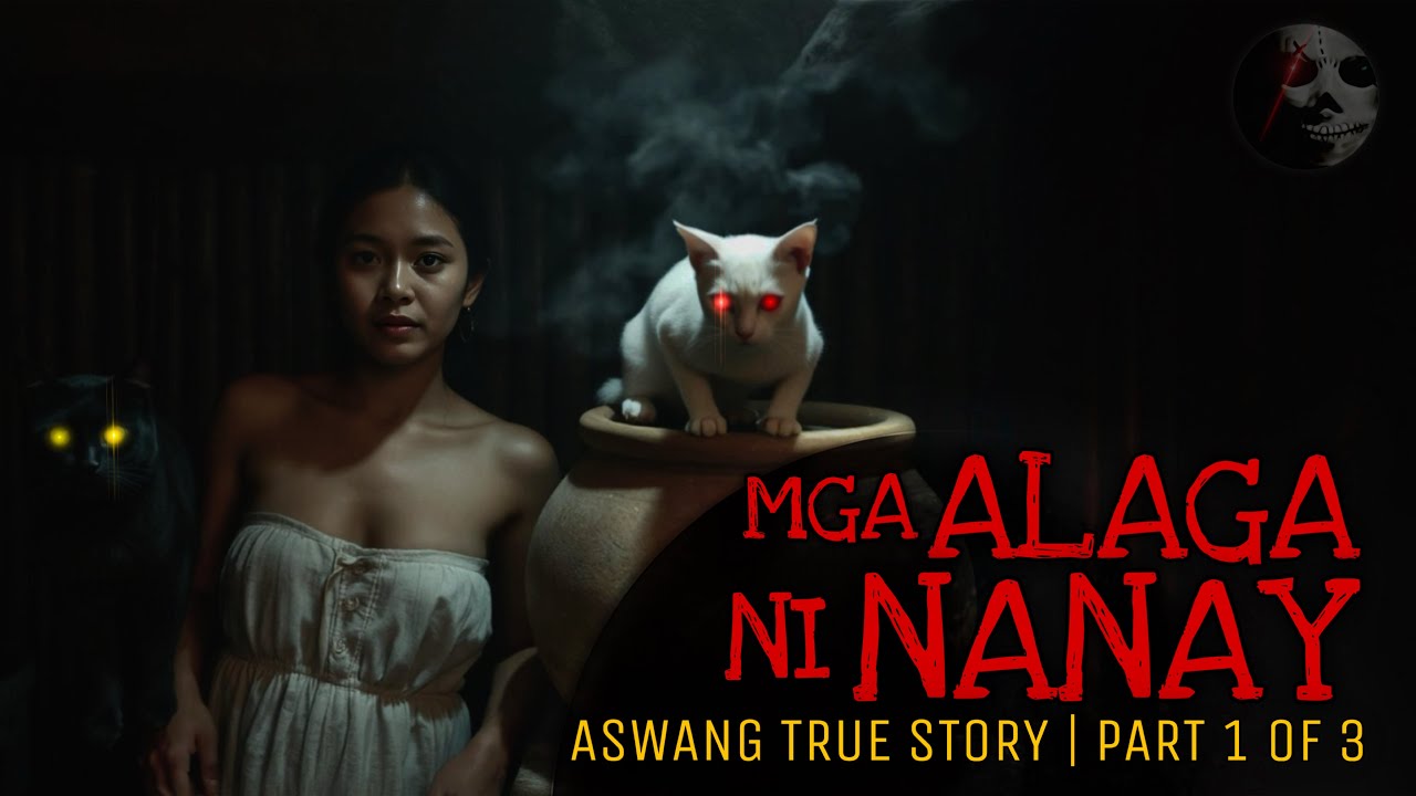 MGA ALAGA NI NANAY (Part 1 of 3) | Aswang | Lamanlupa | True Story