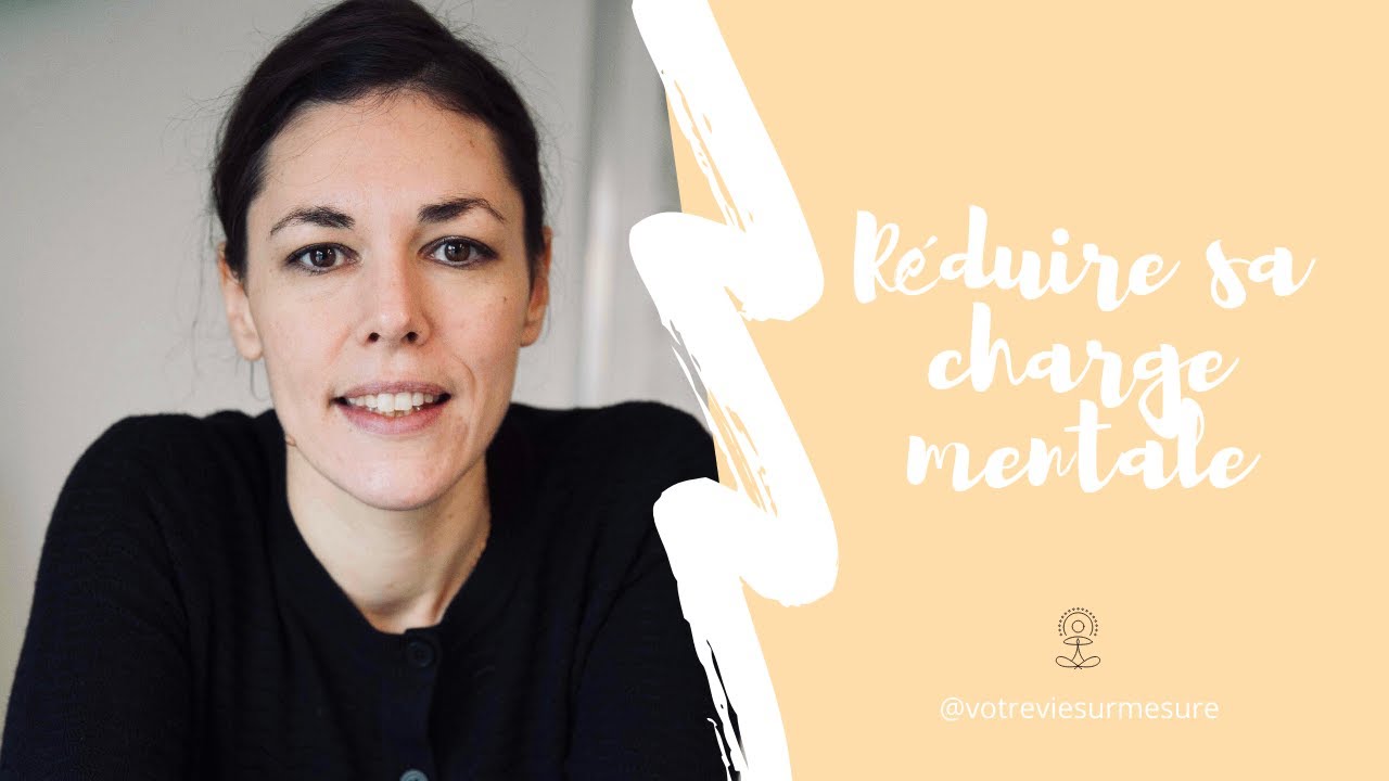 Comment réduire sa charge mentale ? - Coaching professionnel, coaching ...