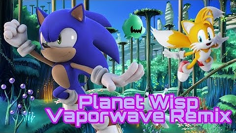 【﻿ＰＬＡＮＥＴ　ＷＩＳＰ】(Sonic Colours Vaporwave Remix)