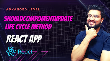 shouldComponentUpdate in React App | Advanced Life Cycle Methods | React Tutorials in Hindi #32