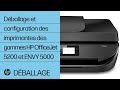 Dballage et configuration des imprimantes des gammes hp officejet 5200 et envy 5000  hp