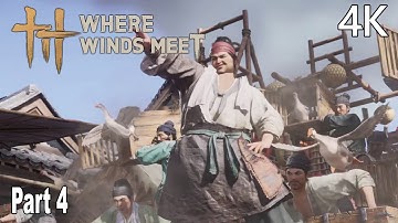 Where Winds Meet Gameplay Walkthrough Part 4 (FULL GAME) 4K