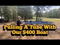 Pulling A Tube With Our $400 Boat