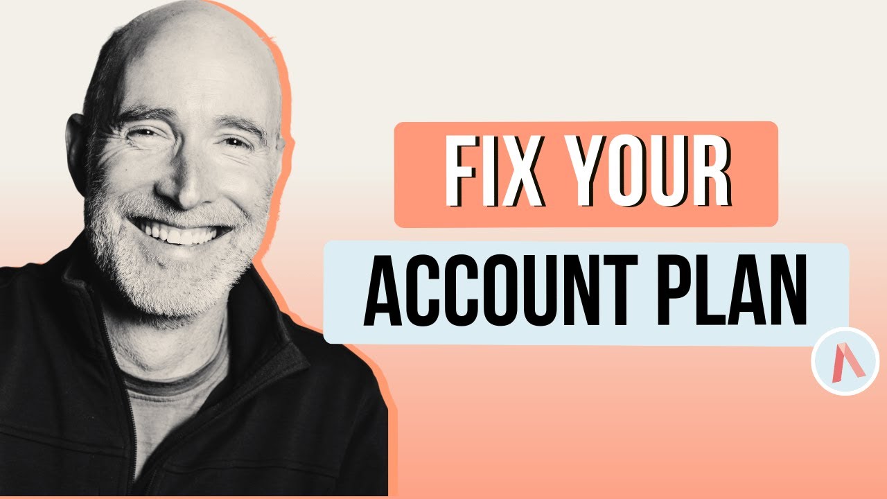 How to Build Account Plans That Actually Drive Revenue | Dynamic Account Planning with Alex Raymond