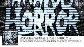 Analog Horror Funk 2 - qqPues, DJ Raulipues, DJ BNF ORIGINAL [Deadsuwan430]
