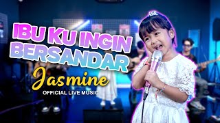 Ibu Ku Ingin Bersandar - Jasmine ( Live Music)
