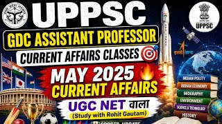 May 2025 Current Affairs 🔥 UPPSC GDC Assistant Professor GK Classes 🎯 UP GDC GK Revision Classes 🔥