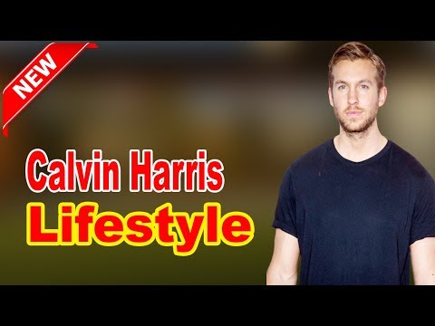 Calvin Harris - Lifestyle, Girlfriend, Family, Facts, Net Worth, Biography 2020 | Celebrity Glorious