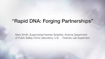 Rapid DNA: Forging Partnerships
