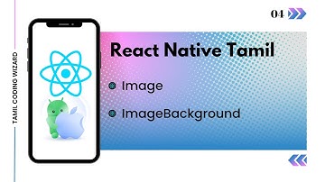 How to use Image and ImageBackground components in React Native ?  Tamil | React Native course Tamil